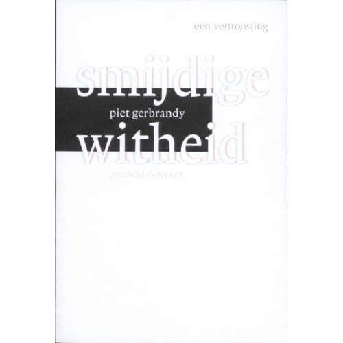 Smijdige Witheid - Piet Gerbrandy