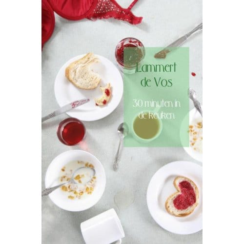 30 Minuten In De Keuken - Lammert de Vos