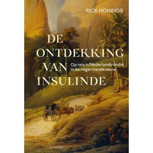 De Ontdekking Van Insulinde - Rick Honings