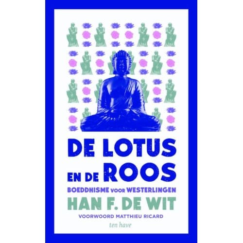 De Lotus En De Roos - Han F de Wit
