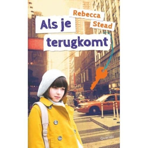 Als Je Terugkomt - Rebecca Stead