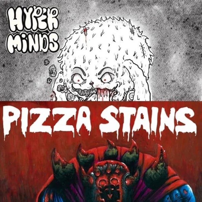 Hyper Minds & Pizza Stains - Split (7" Single)