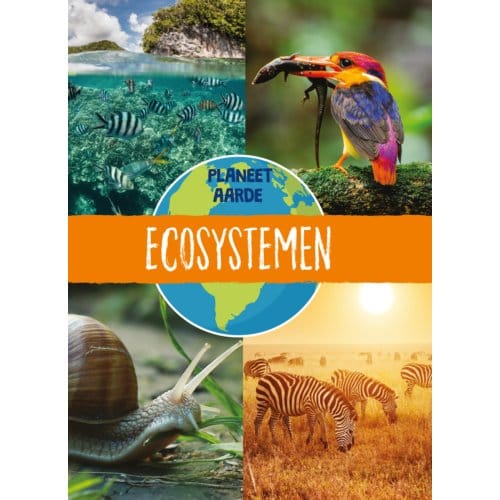 Ecosystemen - Planeet Aarde - Annabel Griffin