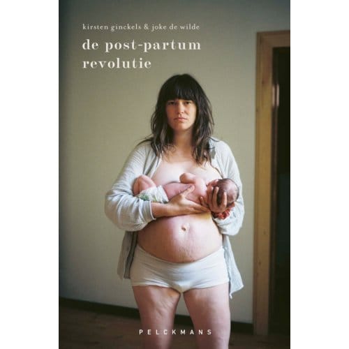 De Post-Partumrevolutie - Kirsten Ginckels