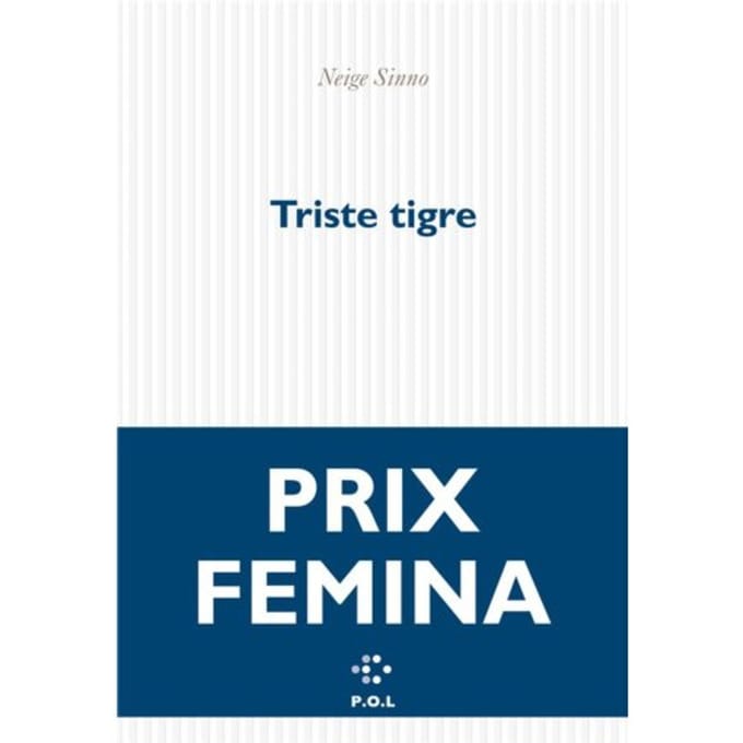 Triste Tigre - Neige Sinno