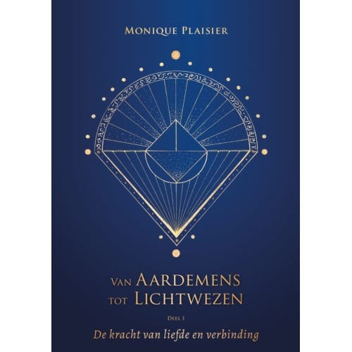 Van Aardemens Tot Lichtwezen - Monique Plaisier
