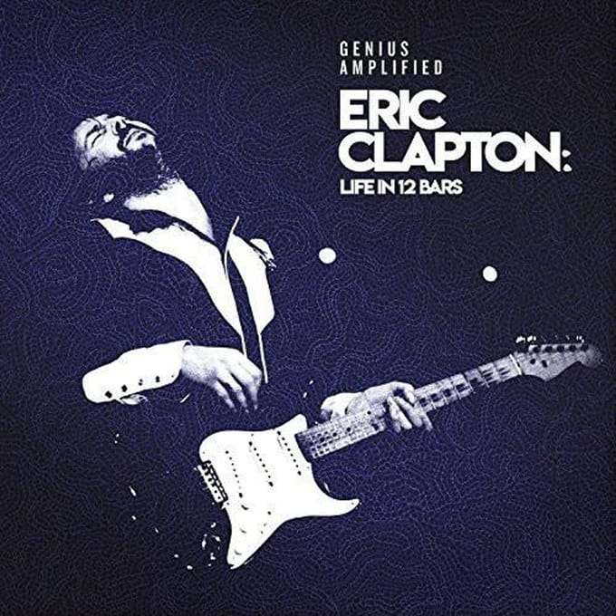 Eric Clapton - Life In 12 Bars - Various
