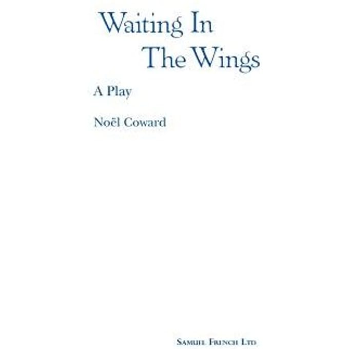 Waiting In The Wings - Noel Coward
