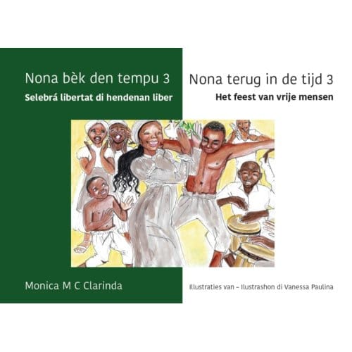 Selebrá Libertat Di Hendenan Liber / Het Feest Van Vrije Mensen - Monica Clarinda