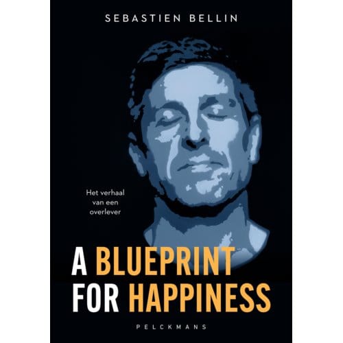 A Blueprint For Happiness - Sebastien Bellin