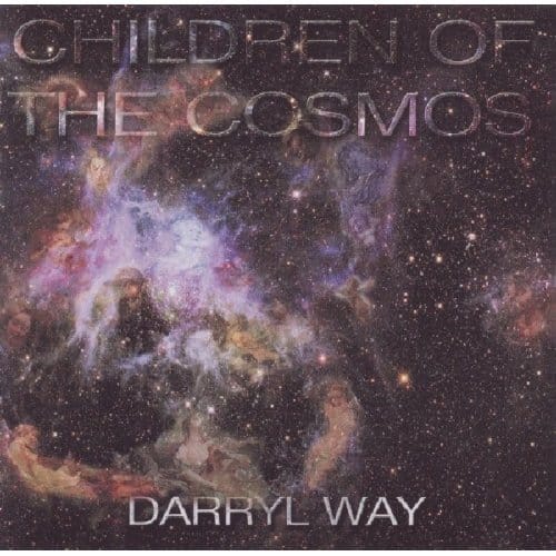 Children Of The Cosmos - Darryl Way