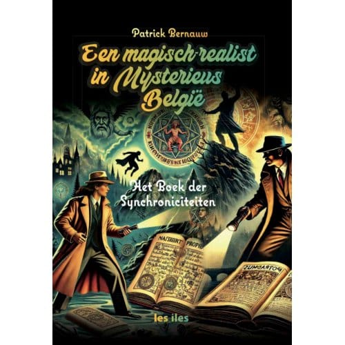 Een Magisch-Realist In Mysterieus België - Patrick Bernauw
