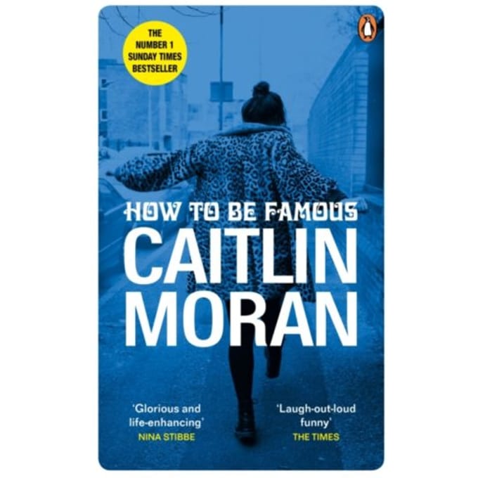 How To Be Famous - Caitlin Moran