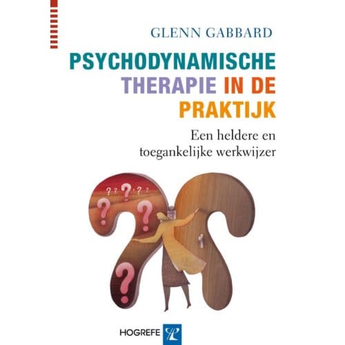 Psychodynamische Therapie In De Praktijk - Glen Gabbard