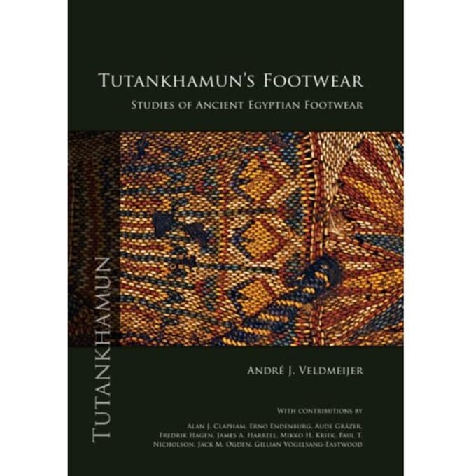 Tutankhamun's Footwear - André J. Veldmeijer