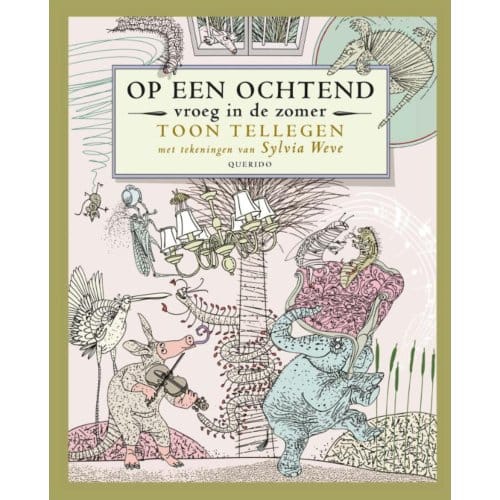 Op Een Ochtend Vroeg In De Zomer - Toon Tellegen