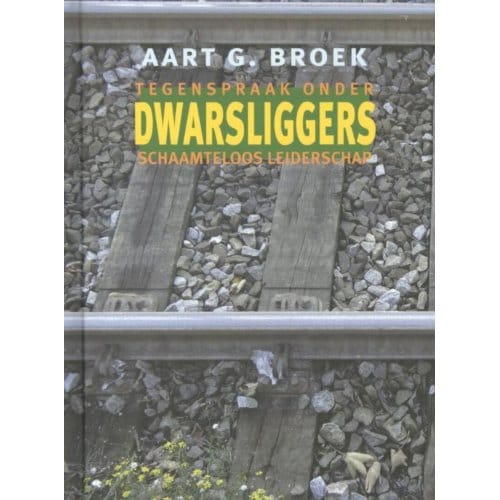 Dwarsliggers - Aart G. Broek
