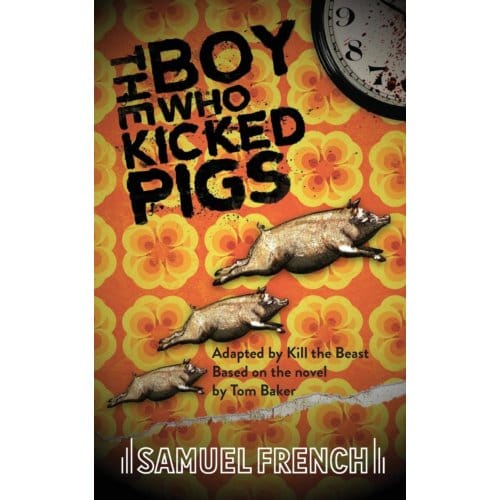 The Boy Who Kicked Pigs - Kill The Beast