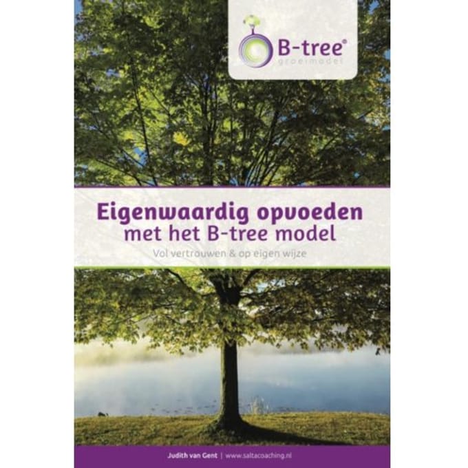 Eigenwaardig Opvoeden Met Het B-Tree Model - Judith van Gent