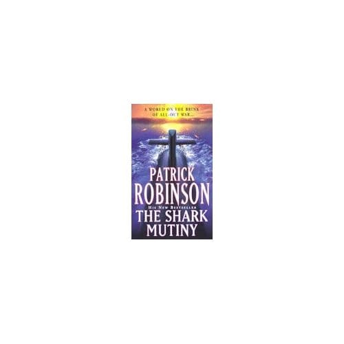 Shark Mutiny - Robinson, Patrick