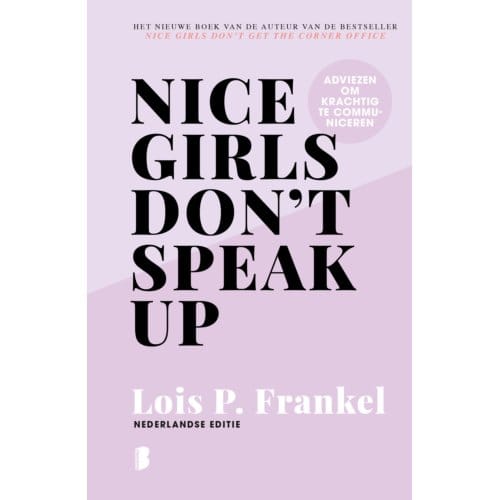 Nice Girls Don't Speak Up - Lois P. Frankel