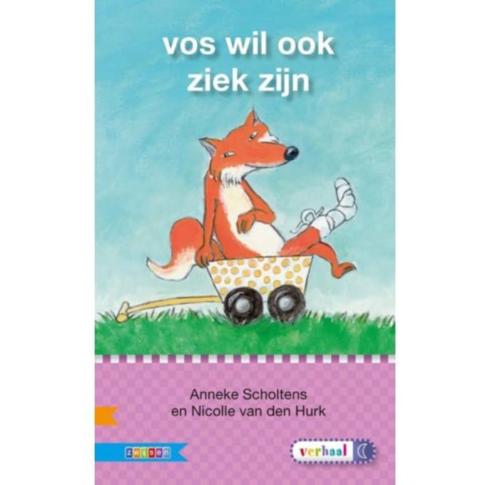 Vos Wil Ook Ziek Zijn - Anneke Scholtens
