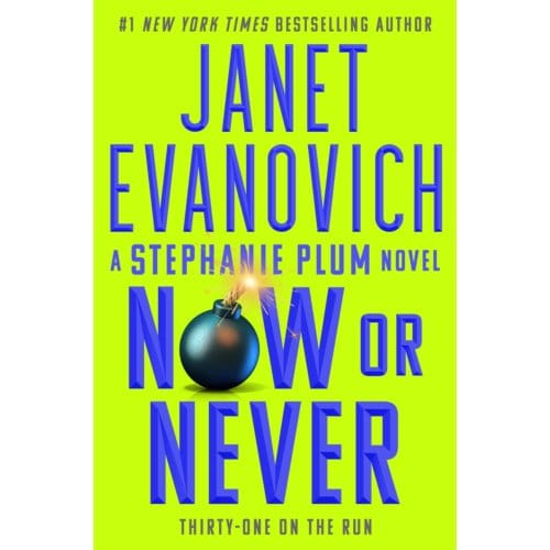 Now Or Never - Stephanie Plum Novels - Janet Evanovich