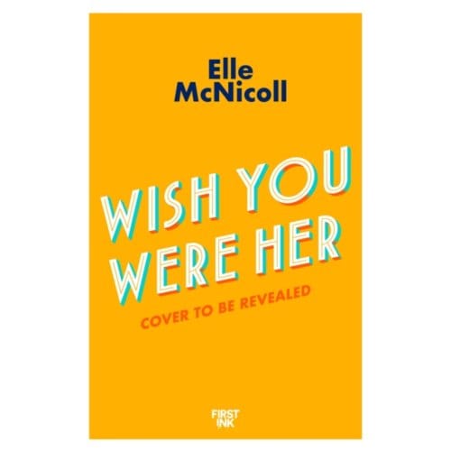 Wish You Were Her - Elle McNicoll