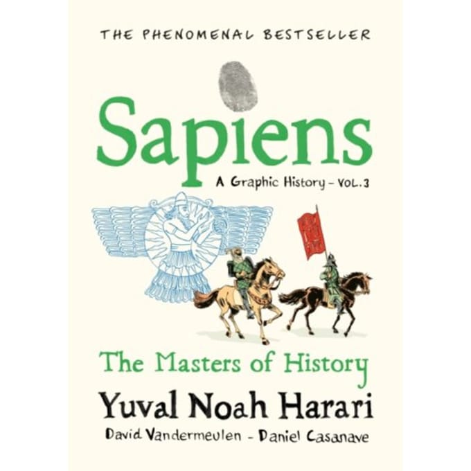 Sapiens A Graphic History, Volume 3 - Yuval Noah Harari