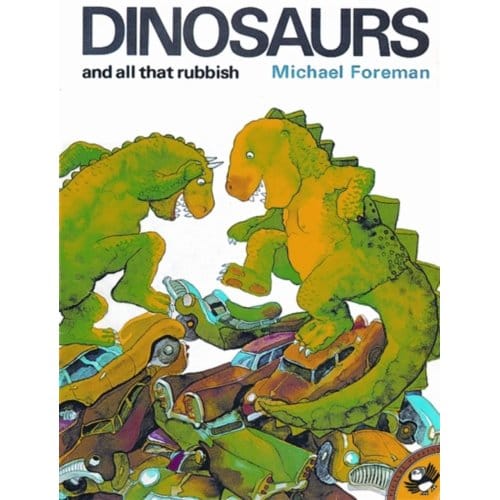 Dinosaurs And All That Rubbish - Michael Foreman