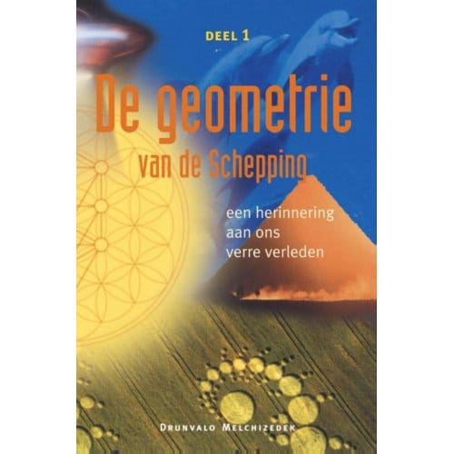 De Geometrie Van De Schepping - Drunvalo Melchizedek