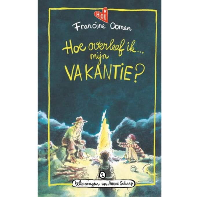 Hoe Overleef Ik Mijn Vakantie? - Hoe Overleef Ik - Francine Oomen
