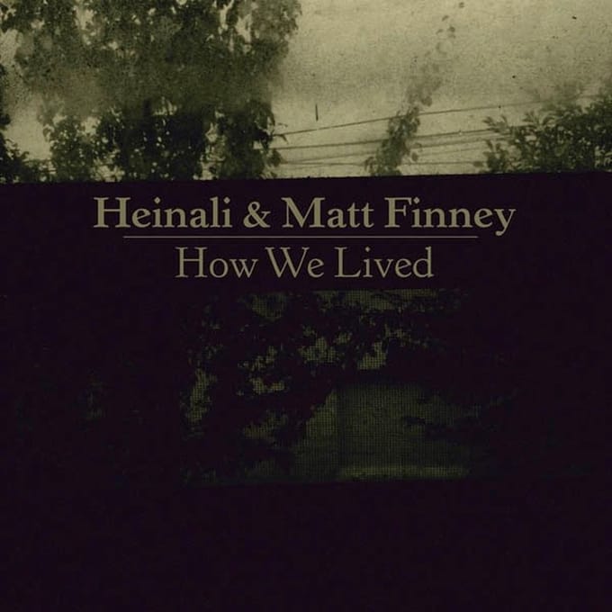 Heinali & Matt Finney - How We Lived (LP)
