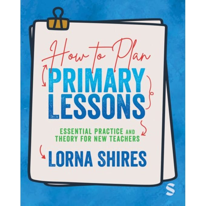 How To Plan Primary Lessons - Lorna Shires