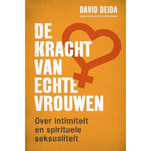 De Kracht Van Echte Vrouwen - David Deida