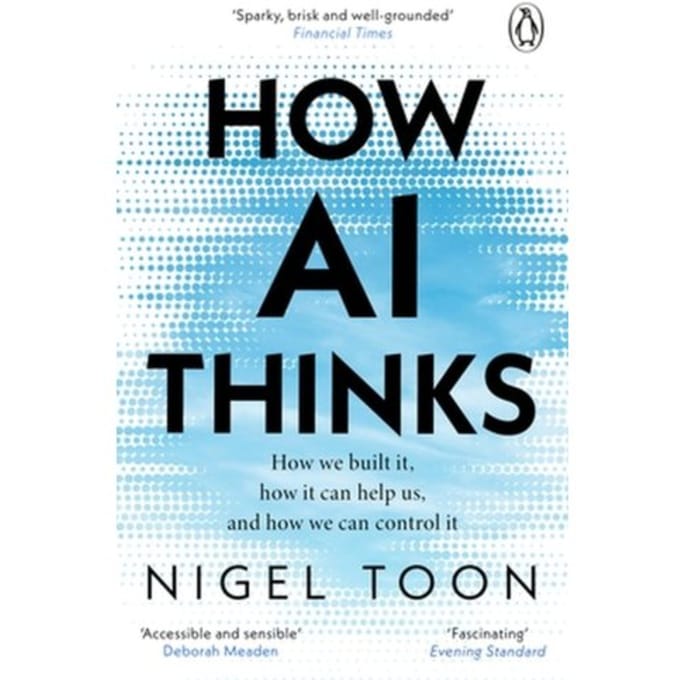 How Ai Thinks - Nigel Toon