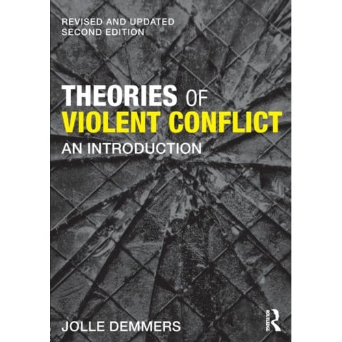 Theories Of Violent Conflict - Jolle Demmers