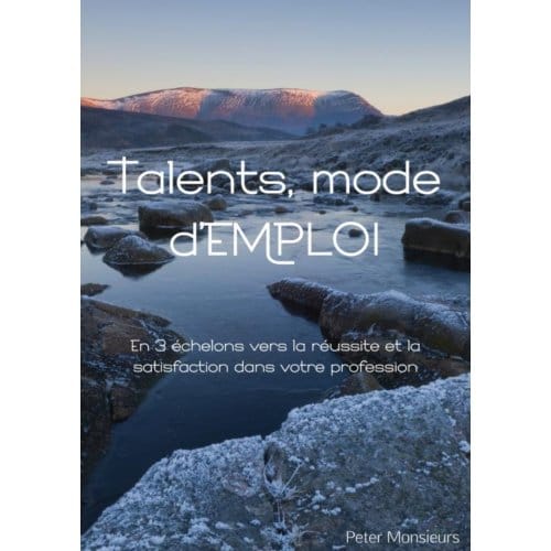 Talents, Mode D’emploi - Peter Monsieurs