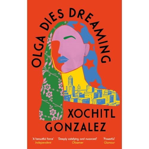 Olga Dies Dreaming - Xochitl Gonzalez