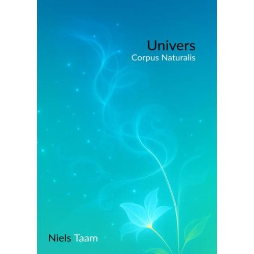 Univers - Corpus Naturalis (1/2) - Niels Taam