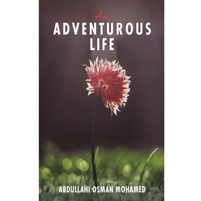 An Adventurous Life - Mohamed, Abdullahi Osman