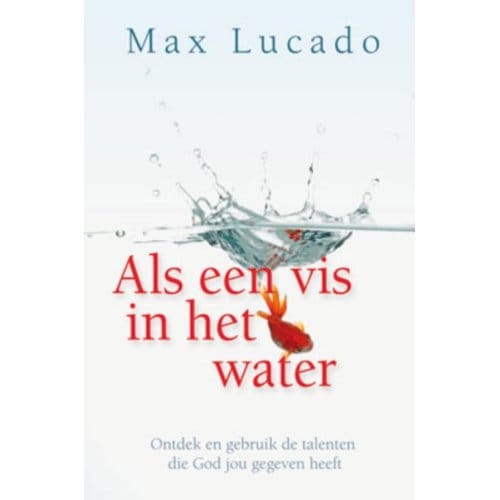 Als Een Vis In Het Water - Max Lucado