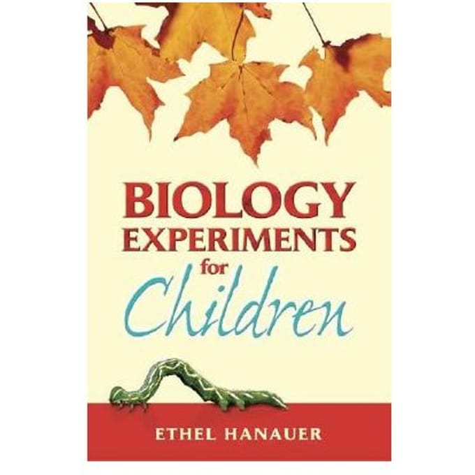 Biology Experiments For Children - Hanauer, Ethel