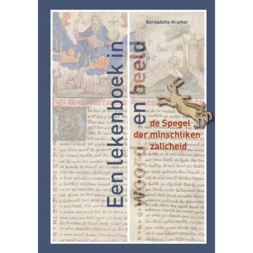 Een Lekenboek In Woord En Beeld - Middeleeuwse Studies En Bronnen - Bernadette Kramer