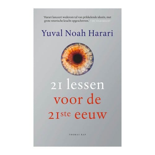 21 Lessen Voor De 21ste Eeuw - Yuval Noah Harari