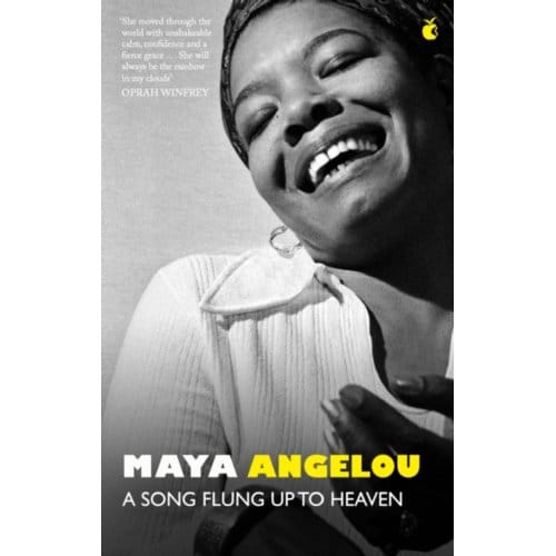 A Song Flung Up To Heaven - Dr Maya Angelou