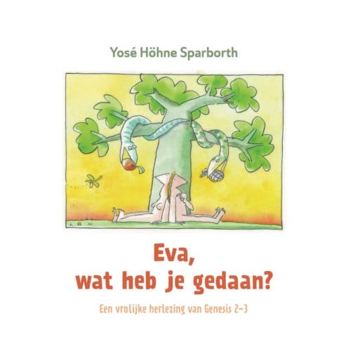 Eva, Wat Heb Je Gedaan? - Yosé Höhne Sparborth