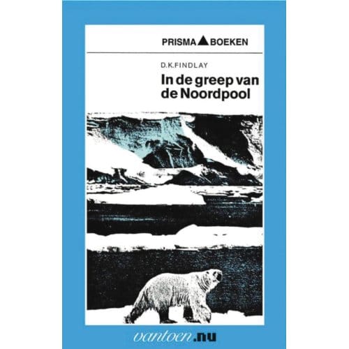 In De Greep Van De Noordpool - Vantoen.Nu - D.K. Findlay