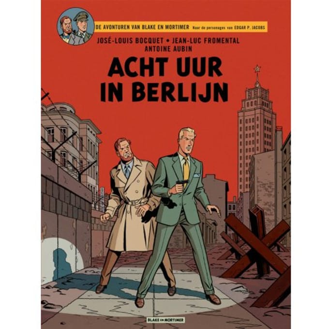 Acht Uur In Berlijn - Blake & Mortimer - Jean-Luc Fromental