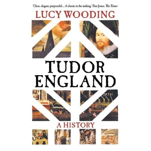 Tudor England - Lucy Wooding